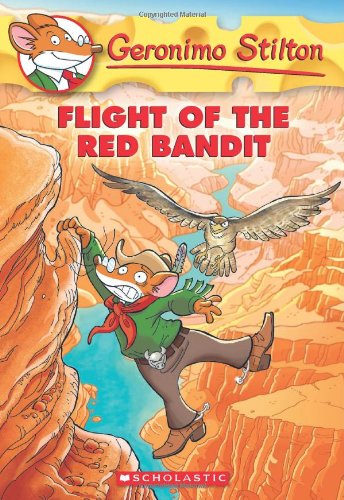 Geronimo Stilton #56: Flight of the Red Bandit by Geronimo Stilton