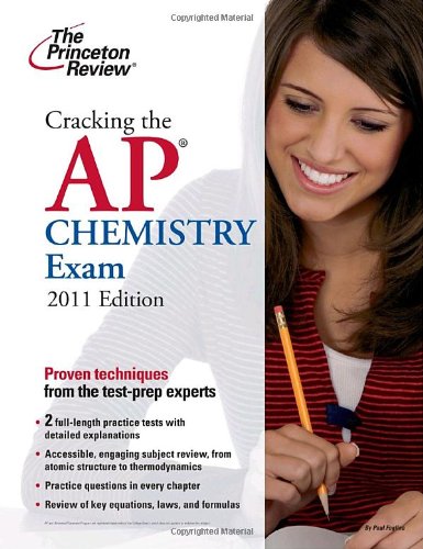 Cracking the AP Chemistry Exam, 2011 Edition (College Test Preparation) by Princeton Review