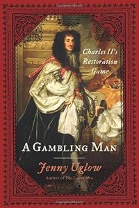 A Gambling Man: Charles II's Restoration Game