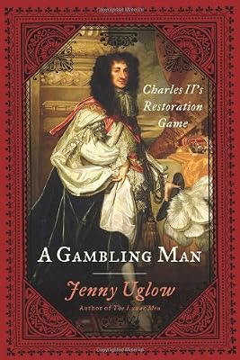 A Gambling Man: Charles II's Restoration Game