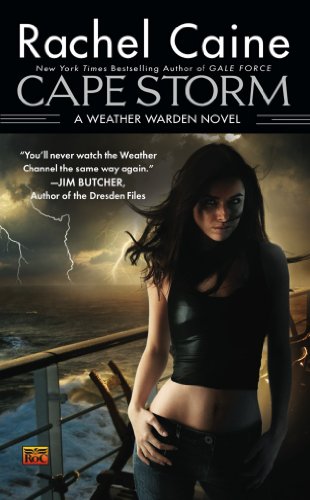 Cape Storm: A Weather Warden Novel by Rachel Caine