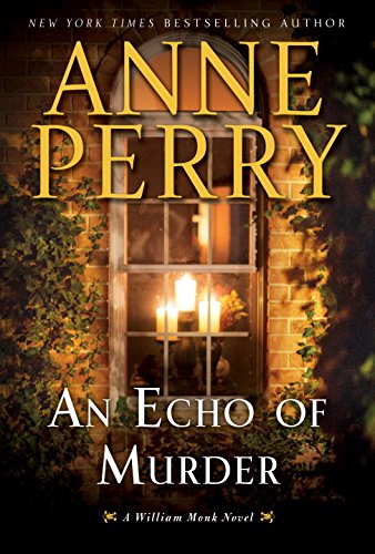 An Echo of Murder: A William Monk Novel by Anne Perry