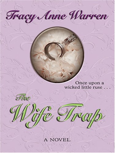 The Wife Trap by Tracy Anne Warren