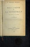 DANS L OMBRE DE LA CATHEDRALE
