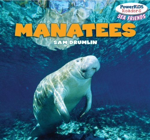 Manatees (Powerkids Readers: Sea Friends) by Sam Drumlin