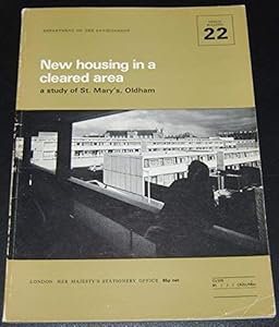 New housing in a cleared area;: A study of St. Mary's, Oldham (Design bulletin) by Jenny Griffin