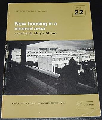 New housing in a cleared area;: A study of St. Mary's, Oldham (Design bulletin)