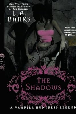 The Shadows: A Vampire Huntress Legend