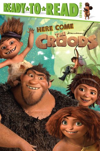 Here Come the Croods (Ready-to-Read) by Maggie Testa