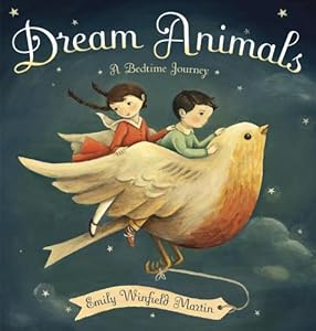 Dream Animals: A Bedtime Journey