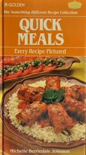 Quick Meals - The something different recipe collection - Every recipe pictured (The something different recipe collection) by Michelle Berriedale Johnson