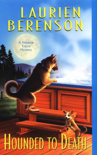 Hounded To Death (Melanie Travis Mysteries) by Laurien Berenson