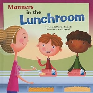 Manners in the Lunchroom (Way to Be! Manners)