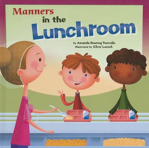 Manners in the Lunchroom (Way to Be! Manners) by Amanda Doering Tourville