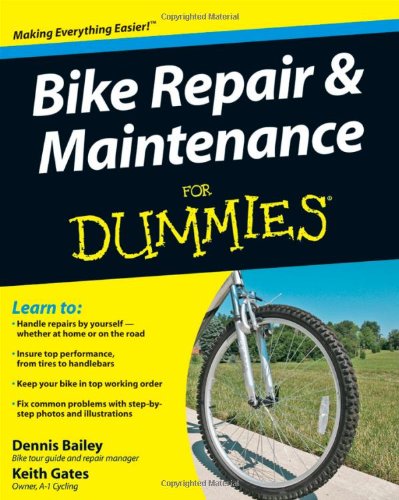 Bike Repair & Maintenance For Dummies by Dennis Bailey
