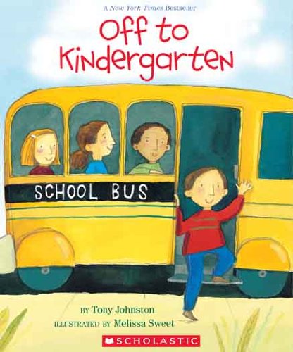 Off to Kindergarten by Tony Johnston