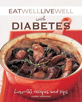 Eat Well Live Well with Diabetes: Low-GI Recipes and Tips