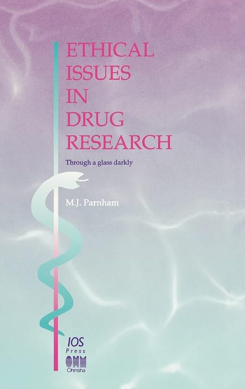 Ethical Issues in Drug Research by M J Parnham