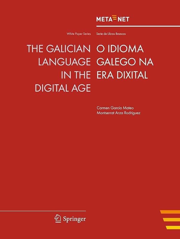 The Galician Language in the Digital Age (White Paper Series) by Georg Rehm