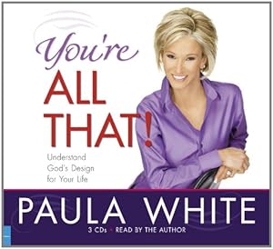 You're All That!: Understand God's Design for Your Life