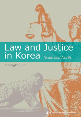 Law and Justice in Korea by Chongko Choi