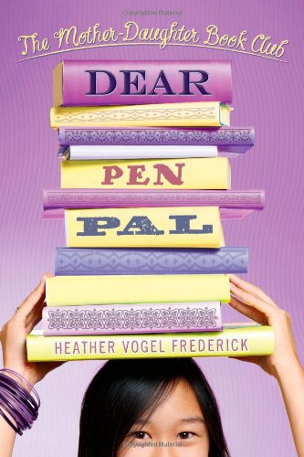 Dear Pen Pal (Mother-Daughter Book Club (Hardback)) by Heather Vogel Frederick