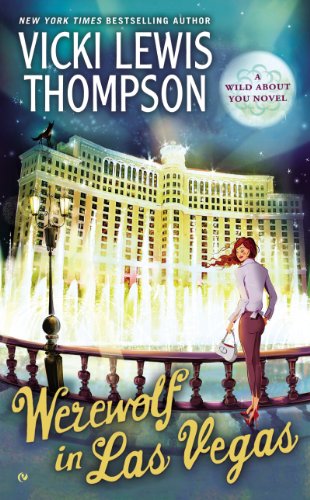Werewolf in Las Vegas: A Wild About You Novel by Vicki Lewis Thompson