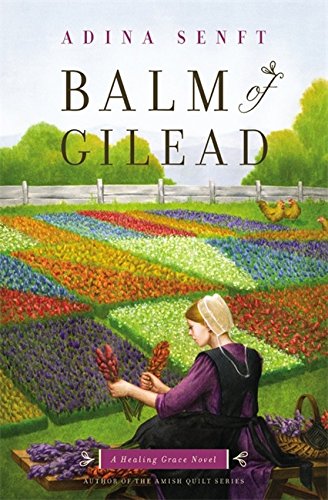 Balm of Gilead: A Healing Grace Novel by Adina Senft