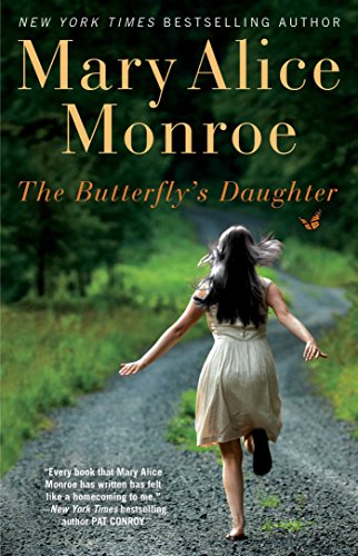 The Butterfly's Daughter by Mary Alice Monroe