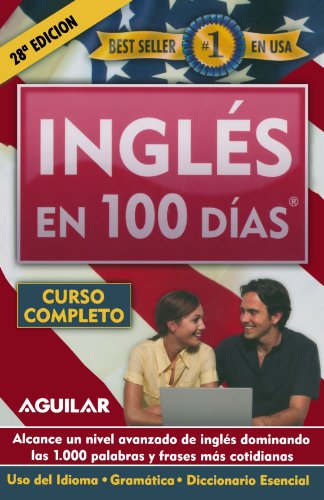 Ingles En 100 Dias/english in 100 Days (Curso Completo) (Curso Completo) (Spanish Edition) by Aguilar Aguilar