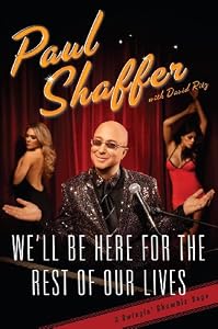 We'll Be Here For the Rest of Our Lives: A Swingin' Show-biz Saga