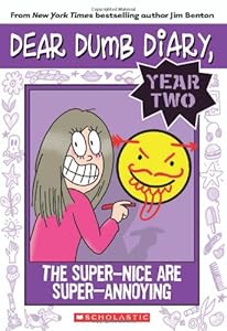 Dear Dumb Diary Year Two #2: The Super-Nice Are Super-Annoying