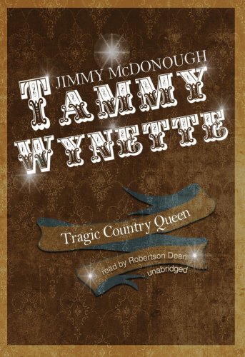 Tammy Wynette: Tragic Country Queen (Library Edition) by Jimmy McDonough
