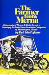 The Farmer from Merna: A Biography of George J. Mecherle and a History of the State Farm Insurance Companies of Bloomington, Illinois