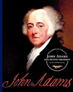 John Adams: Our Second President