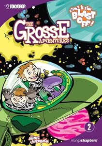 Grosse Adventures, The Volume 2: Stinky & Stan Blast Off! (Grosse Adventures (Graphic Novels)) (v. 2)