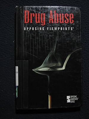 Drug Abuse (Opposing Viewpoints)