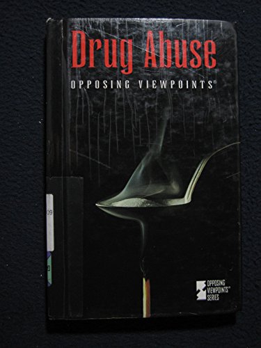 Drug Abuse (Opposing Viewpoints) by Karin Swisher