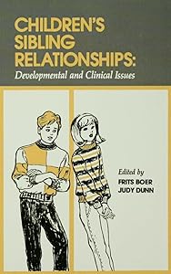 Children's Sibling Relationships: Developmental and Clinical Issues by Frits BOER