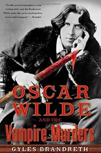 Oscar Wilde and the Vampire Murders: A Mystery (Oscar Wilde Mysteries)