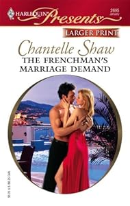 The Frenchman's Marriage Demand by Chantelle Shaw