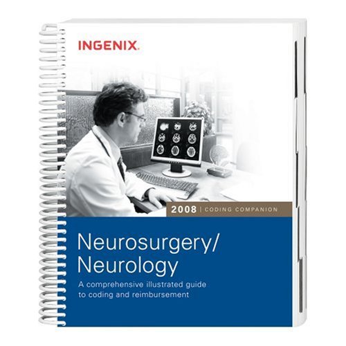 2008 Coding Companion Neurosurgery/Neurology: A comprehensive illustrated guide to coding and reimbursement by Ingenix