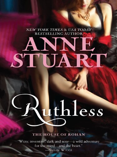 Ruthless (The House of Rohan) by Anne Stuart