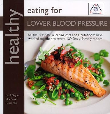 Healthy Eating for Lower Blood Pressure: 100 Delicious Recipes from an Expert Team of Chef and Nutritionist