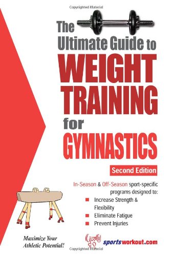 The Ultimate Guide to Weight Training for Gymnastics (Ultimate Guide to Weight Training: Gymnastics) by Rob Price