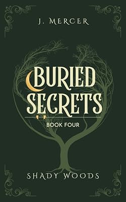 Buried Secrets: Book 4 in the Shady Woods series - a fun, easy to read paranormal