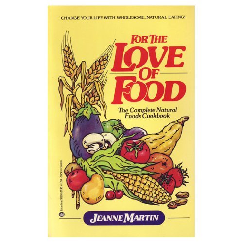 Bt-for Love of Food by Jeanne Marie Martin