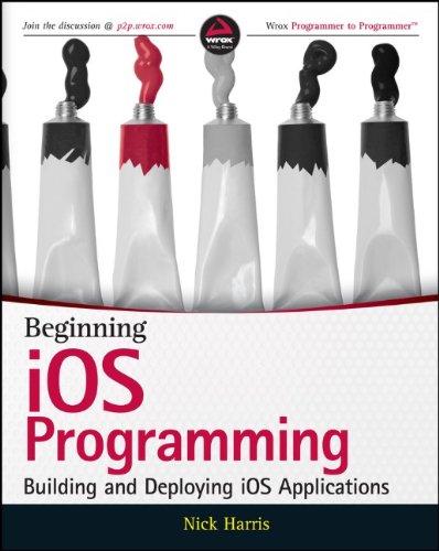 Beginning iOS Programming: Building and Deploying iOS Applications by Joe Conway