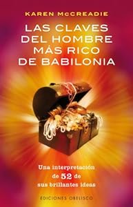 Las claves del hombre mas rico de Babilonia by Karen McCreadie