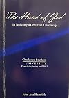 The Hand of God in Building a Christian University | Charleston Southern University from Its Beginning Until 1983